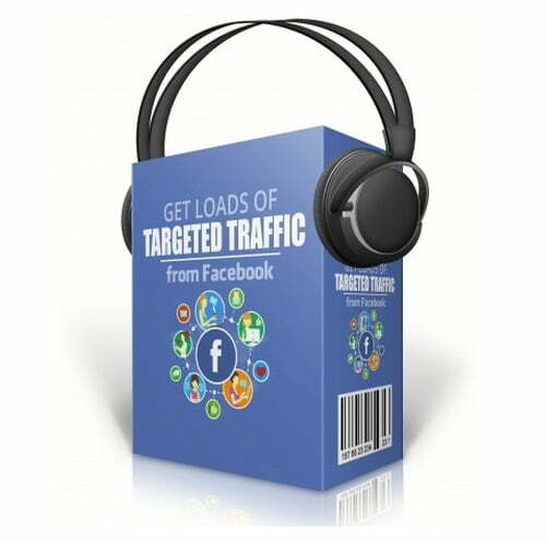 Get Loads of Targeted Traffic from Facebook – Audio Course