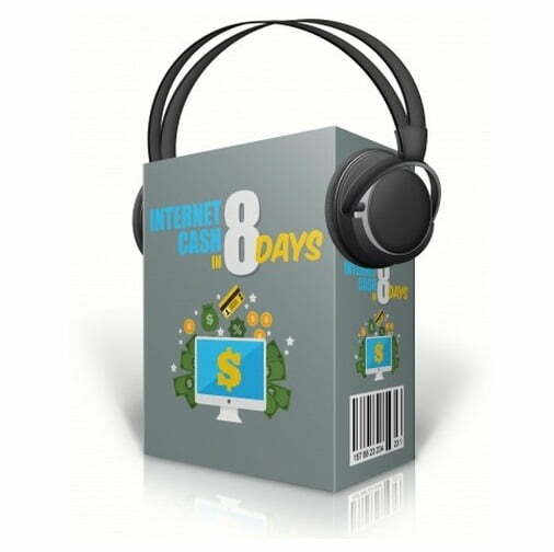 Internet Cash in 8 Days – Audio Course