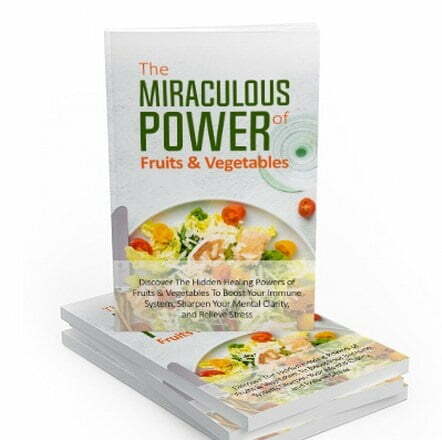 The Miraculous Power of Fruits and Vegetables – eBook