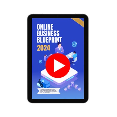 Online Business Blueprint 2024 – Video Course with Resell Rights