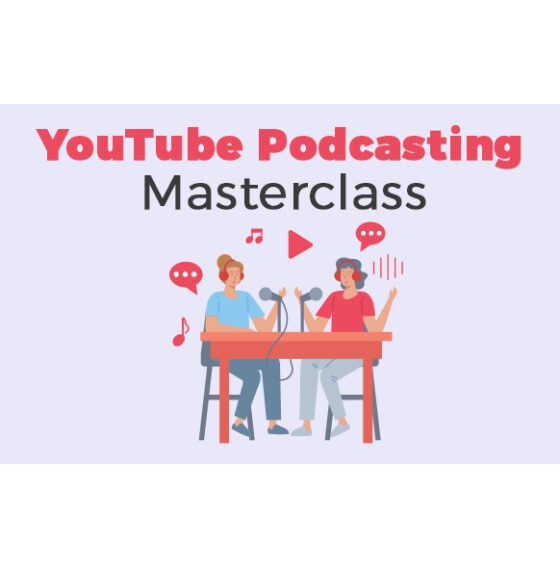 YouTube Podcasting Masterclass – Video Course