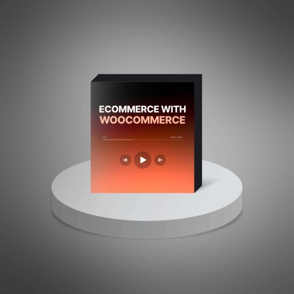 Ecommerce With WooCommerce - Video Course