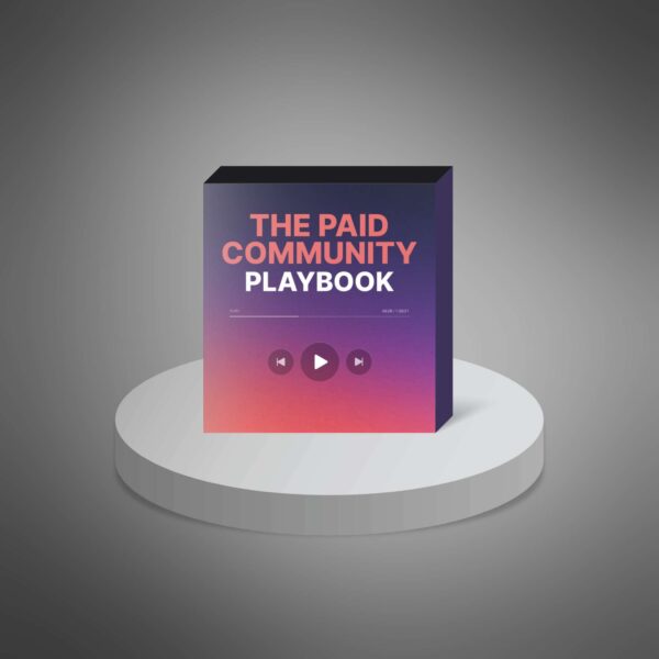 The Paid Community Playbook - Video Course