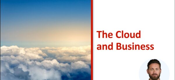 The Cloud and Business – Video Course