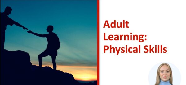 Adult Learning – Physical Skills – Video Course