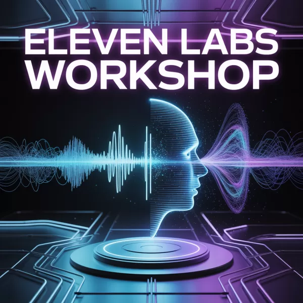 Eleven Labs Workshop Online Certificate Course